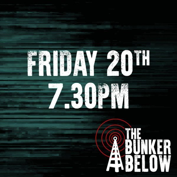 Bunker Below: Friday 20/10/23 - 7.30pm