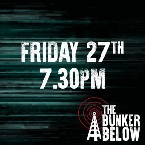 Bunker Below: Friday 27/10/23 - 7.30pm