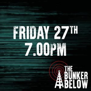 Bunker Below: Friday 27/10/23 - 7.00pm