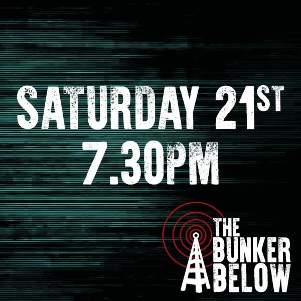 Bunker Below: Saturday 21/10/23 - 7.30pm