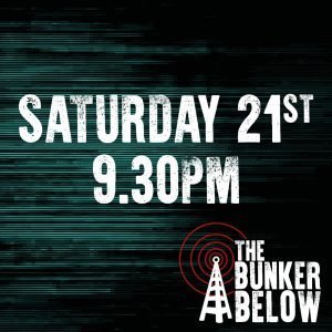 Bunker Below: Saturday 21/10/23 - 9.30pm