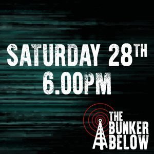 Bunker Below: Saturday 28/10/23 - 6.00pm