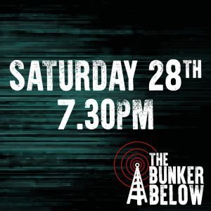 Bunker Below: Saturday 28/10/23 - 7.30pm