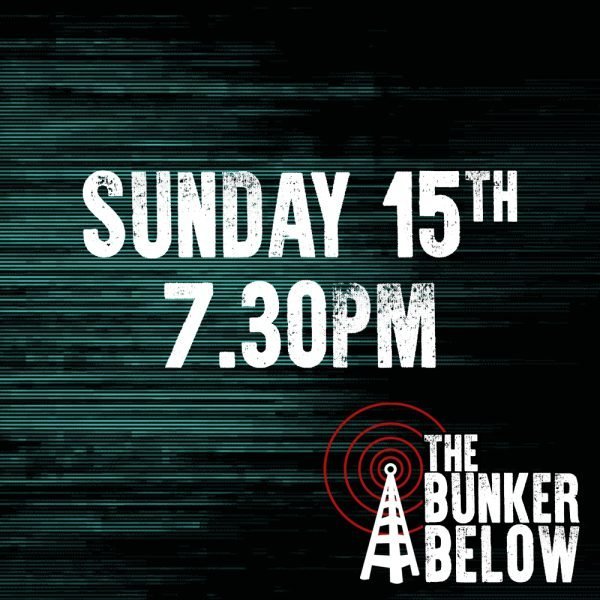 Bunker Below: Sunday 15/10/23 - 7.30pm