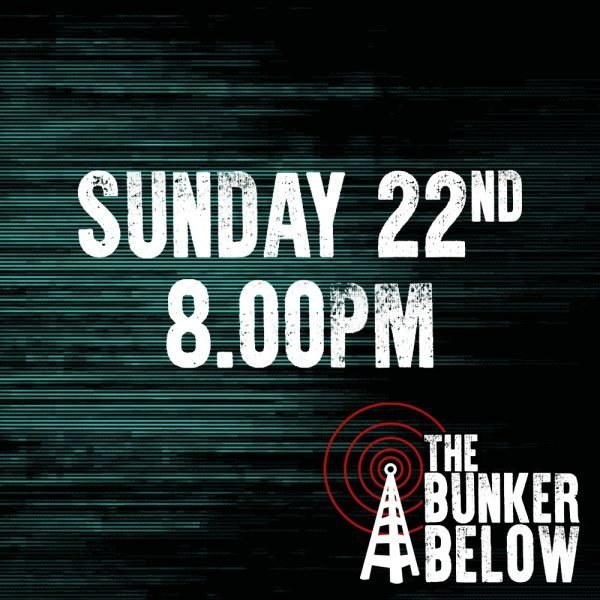 Bunker Below: Sunday 22/10/23 - 8.00pm