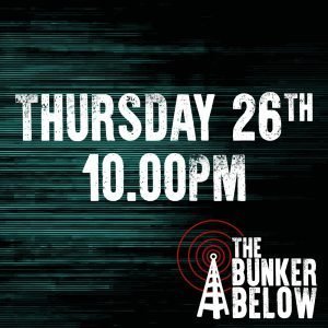 Bunker Below: Thursday 26/10/23 - 10.00pm