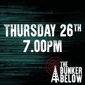 Bunker Below: Thursday 26/10/23 - 7.00pm