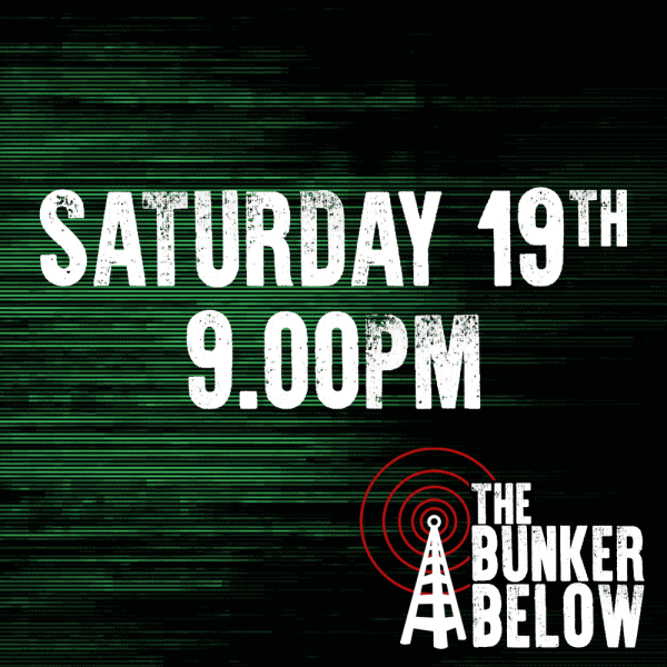 Bunker Below: Saturday 19/10/24 - 9.00pm