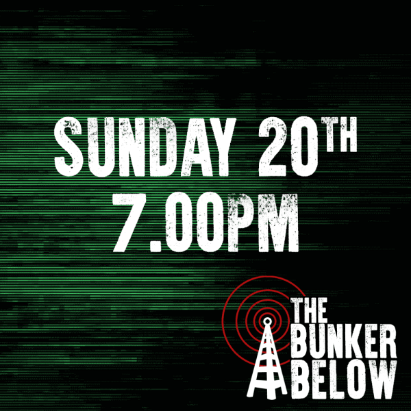 Bunker Below: Sunday 20/10/24 - 7.00pm