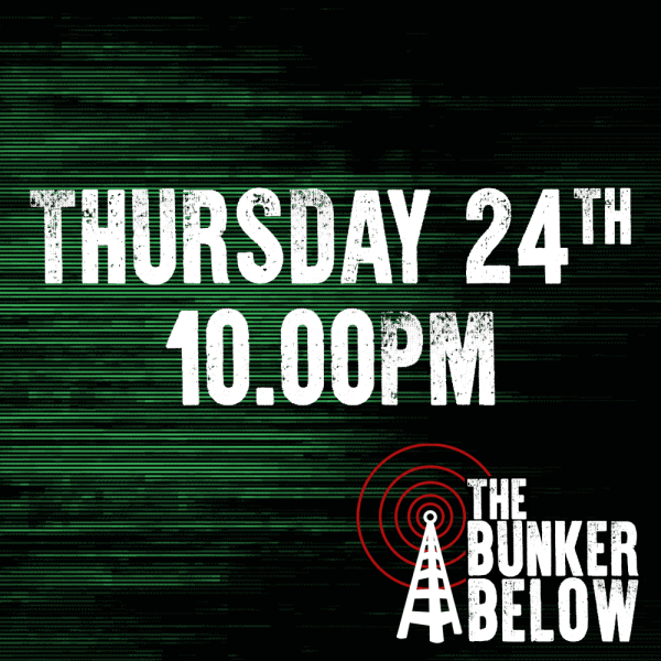 Bunker Below: Thursday 24/10/24 - 10.00pm