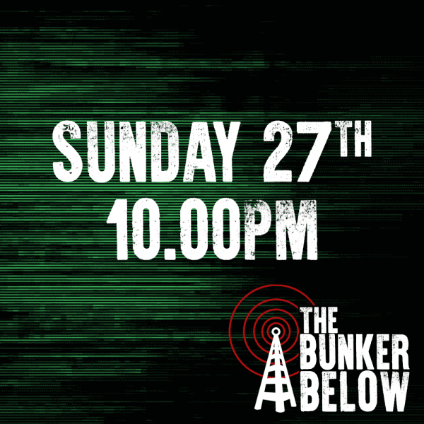 Bunker Below: Sunday 27/10/24 - 10.00pm