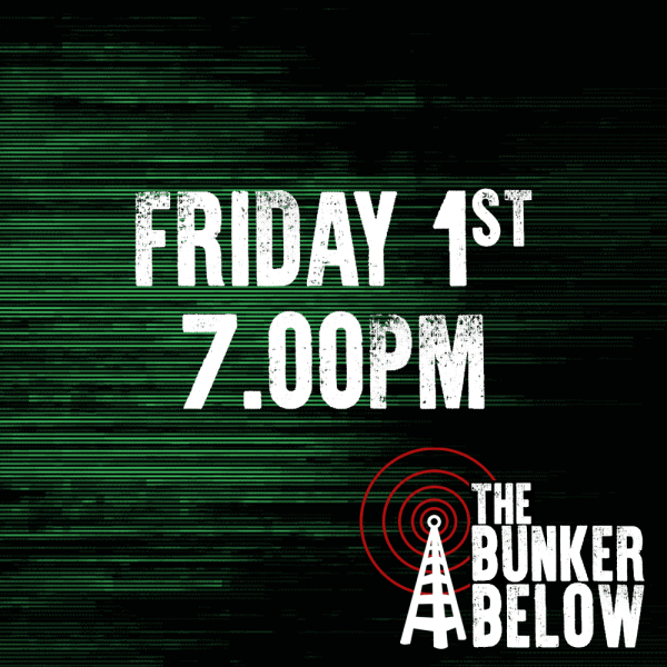 Bunker Below: Friday 01/11/24 - 7.00pm