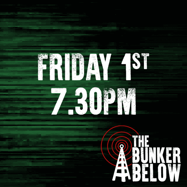 Bunker Below: Friday 01/11/24 - 7.30pm