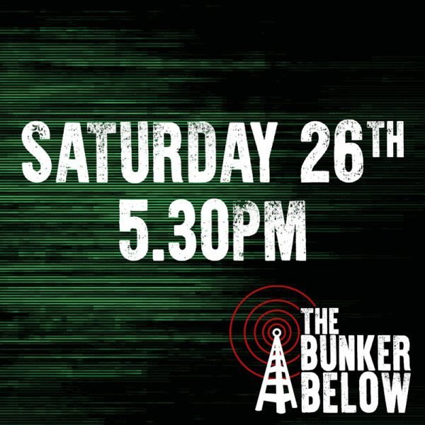 Bunker Below: Saturday 26/10/24 - 5.30pm