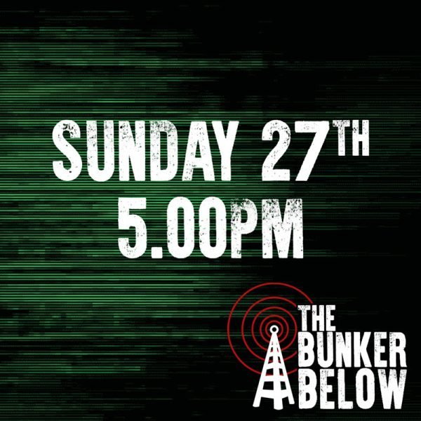 Bunker Below: Sunday 27/10/24 - 5.00pm