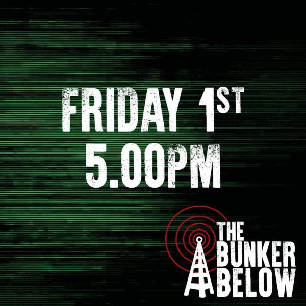 Bunker Below: Friday 01/11/24 - 5.00pm