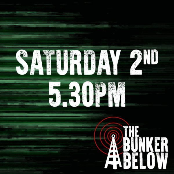 Bunker Below: Saturday 02/11/24 - 5.30pm